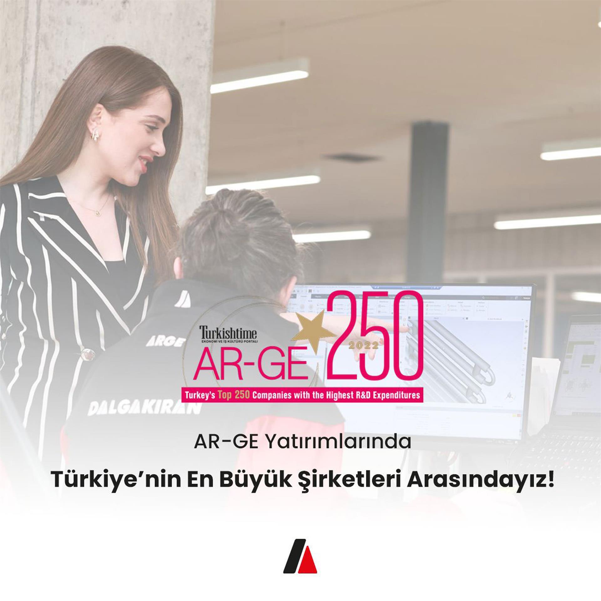 AR-GE Yatırımlarında Türkiye'nin En Büyük Şirketleri Arasındayız!